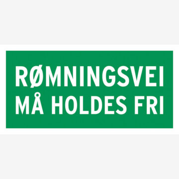 Rømningskilt Nødutgang må holdes fri